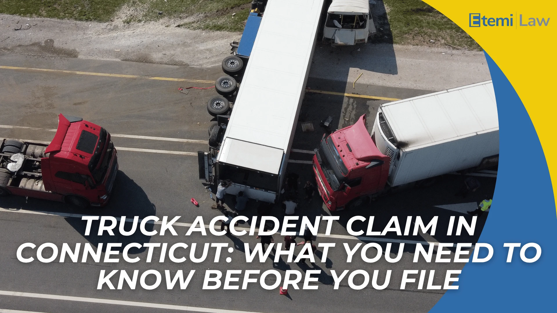 Aerial view of multi-truck crash scene with headline about filing a Connecticut truck accident claim
