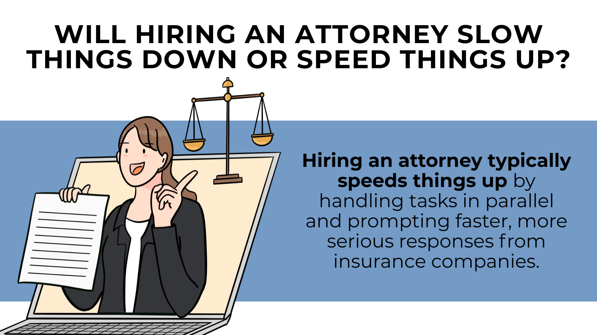 Person presenting document shows hiring attorney speeds process with faster insurer responses and parallel work