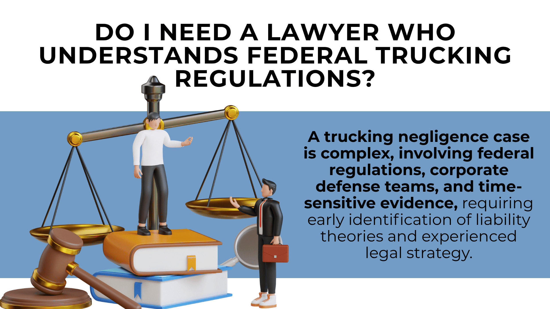 Scales of justice with figures showing trucking cases involve federal rules, defense teams, and time sensitive evidence
