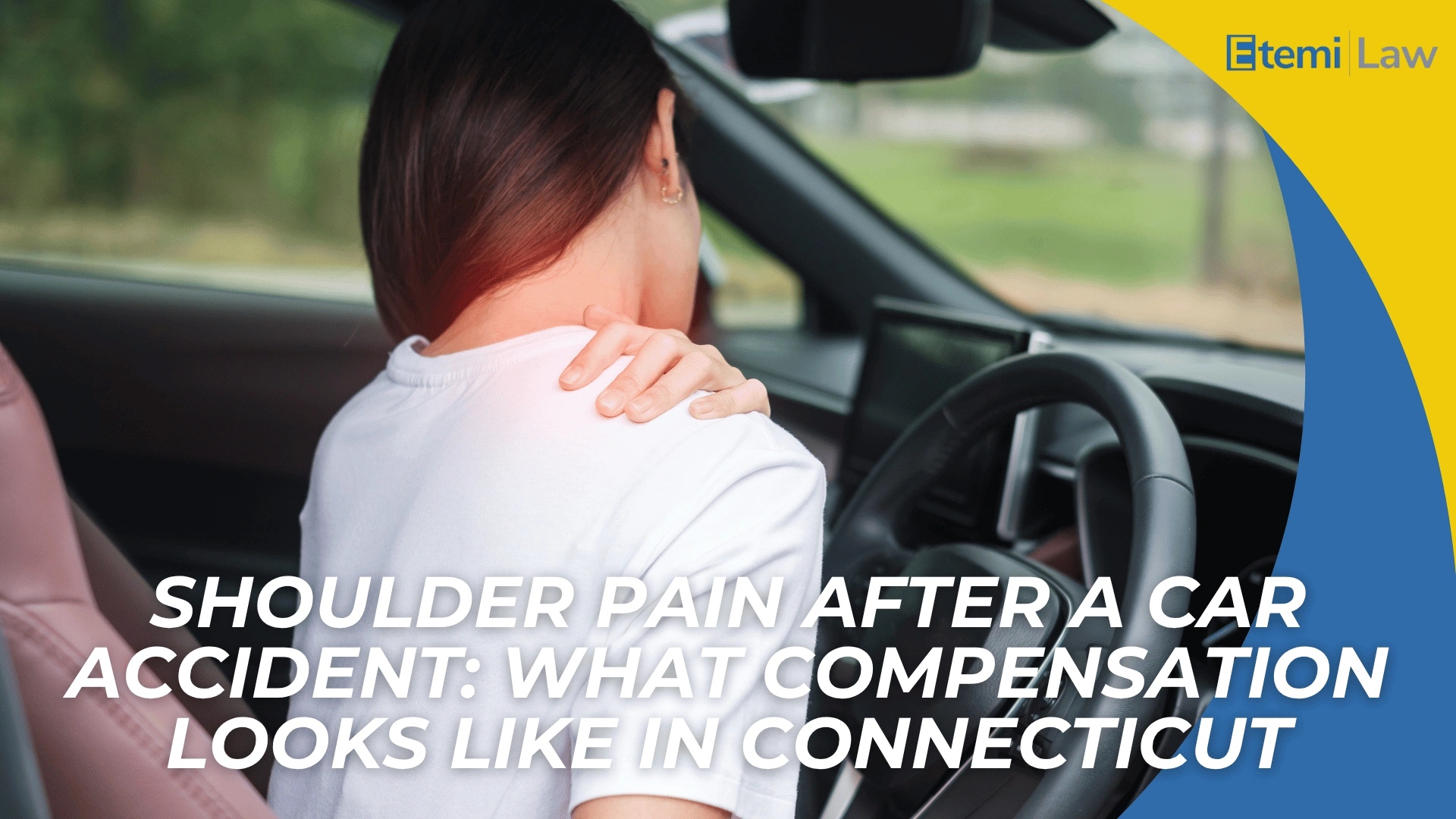 Driver holding shoulder in car highlights pain after crash and overview of compensation in Connecticut