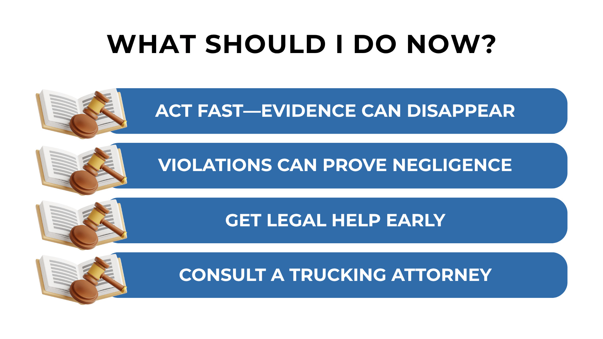 Gavel icons with steps urging act fast, preserve evidence, seek legal help, and consult a trucking attorney