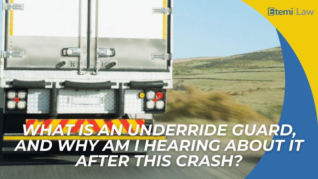 Rear view of truck on road with bold text explaining underride guards and crash-related concerns