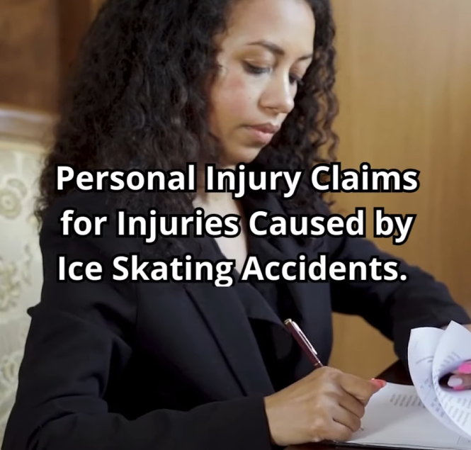 Personal Injury Claims for Injuries Caused by Ice Skating Accidents